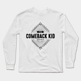 Comeback Kid Long Sleeve T-Shirt